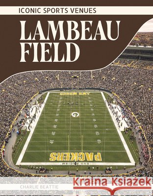 Lambeau Field Charlie Beattie 9798894691046 Press Box Books - książka