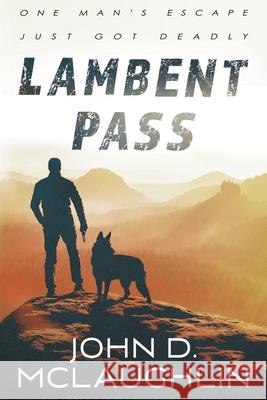 Lambent Pass John McLaughlin 9781647347932 Wolfpack Publishing LLC - książka