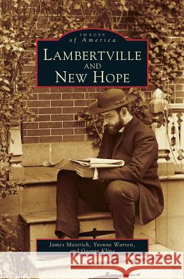 Lambertville and New Hope James Mastrich, Yvonne Warren, George Kline 9781531641016 Arcadia Publishing Library Editions - książka
