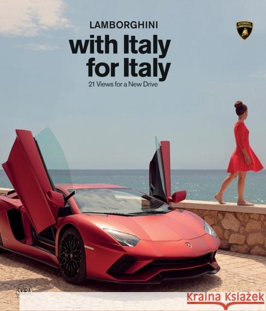 LAMBORGHINI with Italy, for Italy: 21 views For a New Drive  9788857244945 Skira - książka