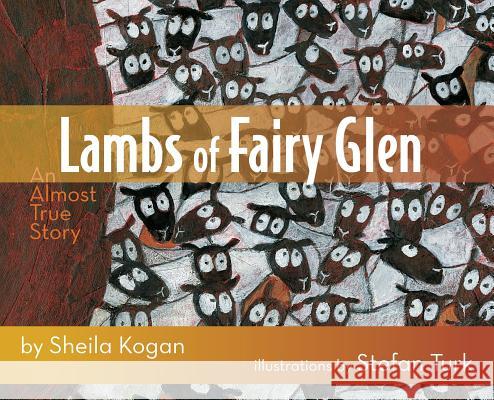 Lambs of Fairy Glen: An Almost True Story Sheila Kogan 9780578401966 Not Avail - książka