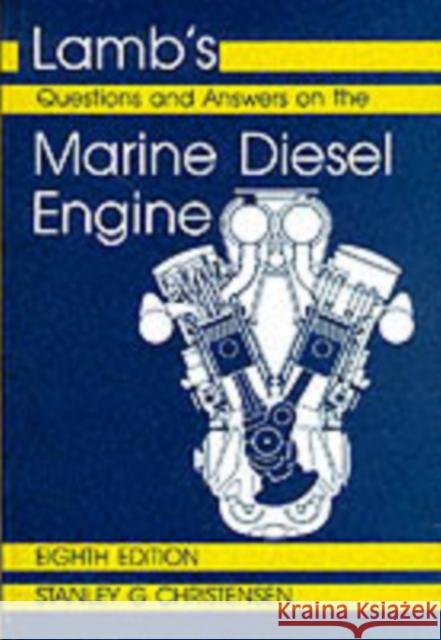 Lamb's Questions and Answers on Marine Diesel Engines S. Christensen John Lamb John Lamb 9780852643075 Butterworth-Heinemann - książka