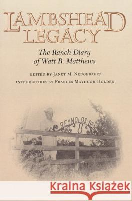Lambshead Legacy Janet M. Neugebauer Frances Mayhugh Holden Watt Matthews 9780890967386 Texas A&M University Press - książka
