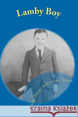 Lamby Boy Andrew (Drew) McConnell Smith 9781453673942 Createspace - książka