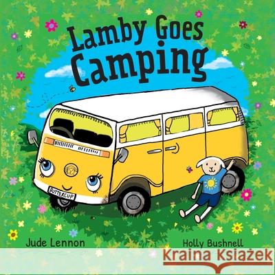 Lamby goes Camping Jude Lennon, Holly Bushnell, Holly Bushnell 9781999795924 Little Lamb Publishing - książka