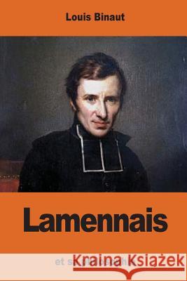 Lamennais: et sa philosophie Binaut, Louis 9781542646666 Createspace Independent Publishing Platform - książka