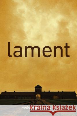 Lament Moishe Kantorowitz Bożena Karwowska Carson Phillips 9781998880249 Holocaust Survivor Memoirs Program - książka