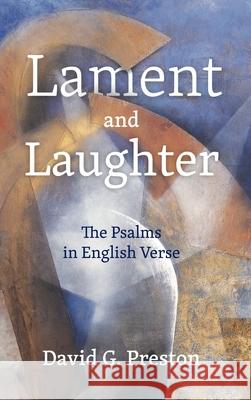 Lament and Laughter; The Psalms in English Verse David G Preston 9781803290003 Piquant Publishing - książka