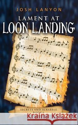 Lament at Loon Landing: An M/M Cozy Mystery Josh Lanyon   9781649310170 Vellichor Books - książka