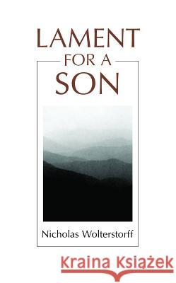 Lament for a Son Nicholas Wolterstorff 9780802802941 Wm. B. Eerdmans Publishing Company - książka