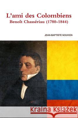 L'ami des Colombiens Nouvion, Jean-Baptiste 9782956529705 Lac Edition - książka