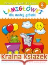 Łamigłówki dla małej główki 2 lata Molenda Maria Potera Agnieszka 9788375703580 Liwona