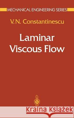 Laminar Viscous Flow Virgiliu Niculae Constantinescu V. N. Constantinescu 9780387945286 Springer - książka