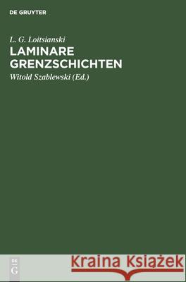 Laminare Grenzschichten L G Loitsianski, Witold Szablewski, Helmut Limberg 9783112578032 De Gruyter - książka