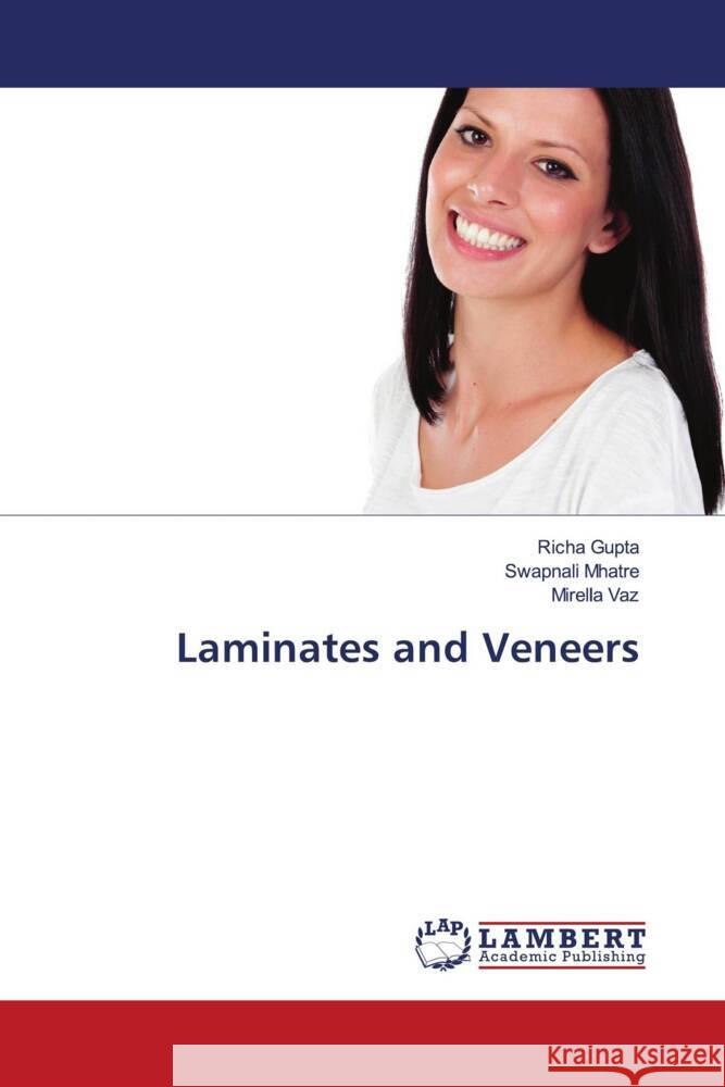 Laminates and Veneers Gupta, Richa, Mhatre, Swapnali, vaz, Mirella 9783659610790 LAP Lambert Academic Publishing - książka