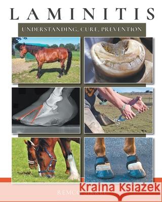 Laminitis: understanding, cure, prevention Remco Sikkel Heleen Davies 9789493034099 Chezchevaux.Eu - książka