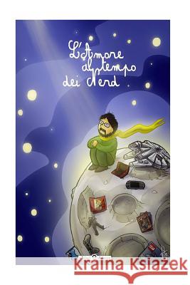 L'amore al tempo dei nerd Potenza, Vito 9781523423989 Createspace Independent Publishing Platform - książka