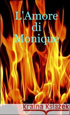 L'Amore di Monique Stefano Pelloni 9781291754841 Lulu.com - książka