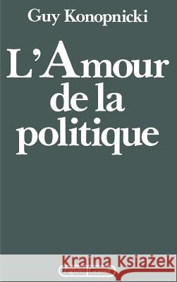 L'amour de la politique Konopnicki-G 9782246346814 Grasset - książka