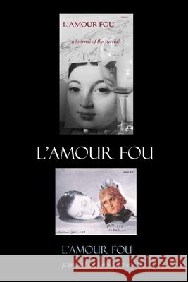 L'Amour Fou Journal of the Surreal 1 & 2 Ra Press 9781329638556 Lulu.com - książka