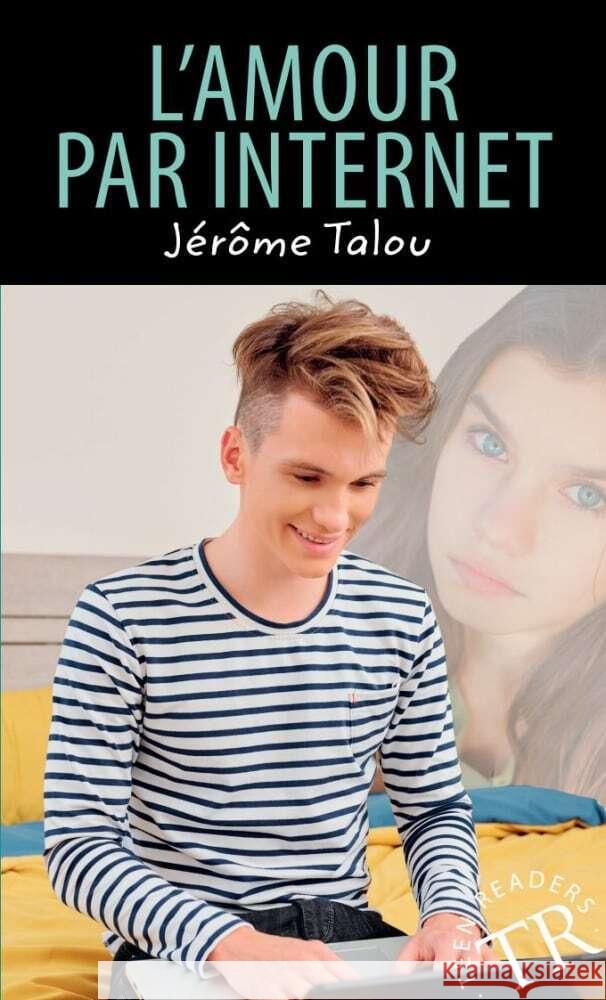L'amour par internet Talou, Jérôme 9783125998438 Klett Sprachen GmbH - książka