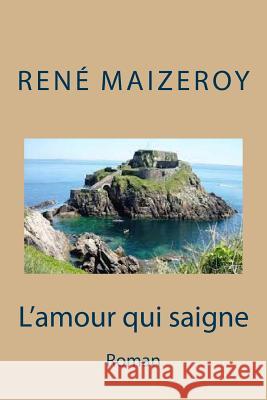 L'amour qui saigne: Roman Ballin, Ber 9781540481313 Createspace Independent Publishing Platform - książka