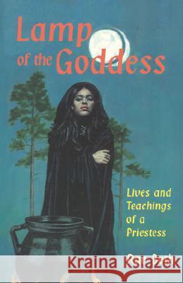 Lamp of the Goddess: Lives and Teachings of a Priestess Rae Beth 9780877288480 Weiser Books - książka