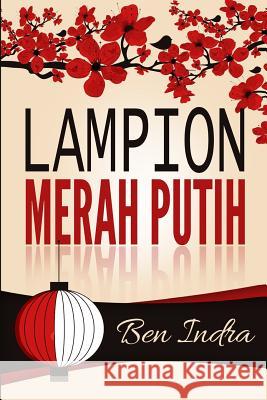 Lampion Merah Putih MR Ben Indra 9781519429322 Createspace Independent Publishing Platform - książka