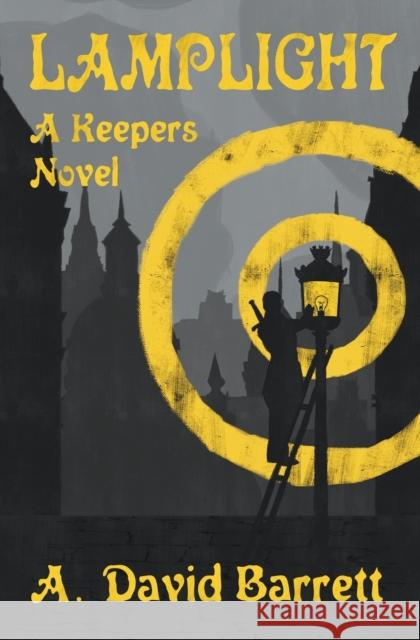 LAMPLIGHT A. DAVID BARRETT 9781957332000 LIGHTNING SOURCE UK LTD - książka