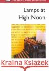 Lamps at High Noon Jack S. Balch Michael Szalay 9780252069390 University of Illinois Press