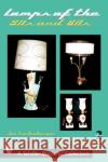 Lamps of the 50s & 60s Lindenberger, Jan 9780764320699 Schiffer Publishing