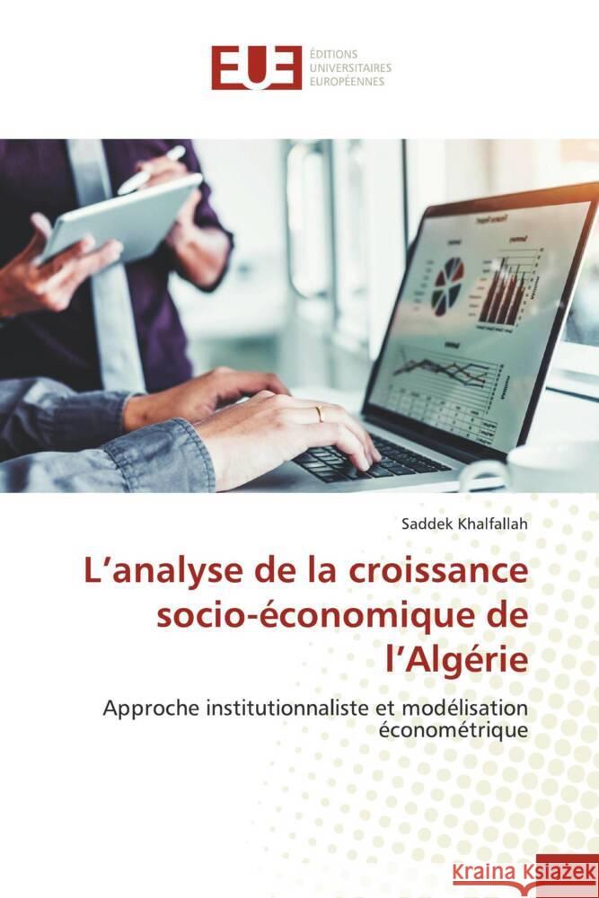 L'analyse de la croissance socio-économique de l'Algérie Khalfallah, Saddek 9786206728337 Éditions universitaires européennes - książka