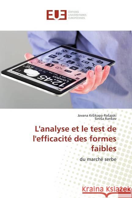 L'analyse et le test de l'efficacité des formes faibles : du marché serbe Krsikapa-Rasajski, Jovana; Rankov, Sinisa 9786139565696 Éditions universitaires européennes - książka