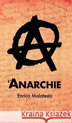 L'Anarchie Enrico Malatesta   9791029908262 Fv Editions - książka