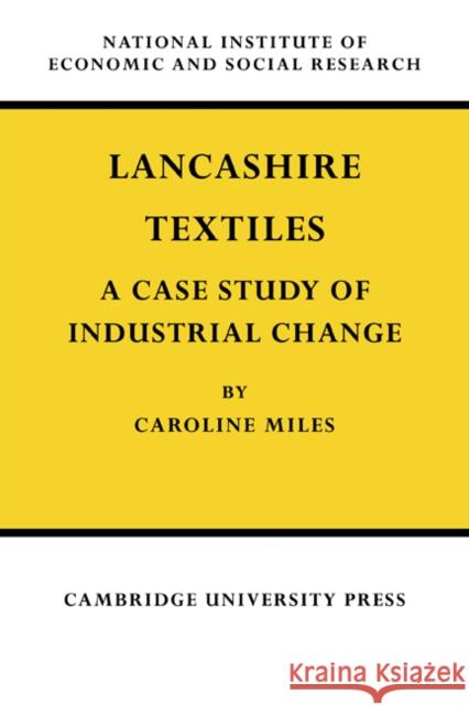 Lancashire Textiles Caroline Miles Miles 9780521072861 Cambridge University Press - książka