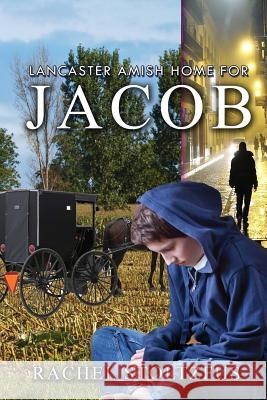 Lancaster Amish Home for Jacob Rachel Stoltzfus 9781523399406 Createspace Independent Publishing Platform - książka