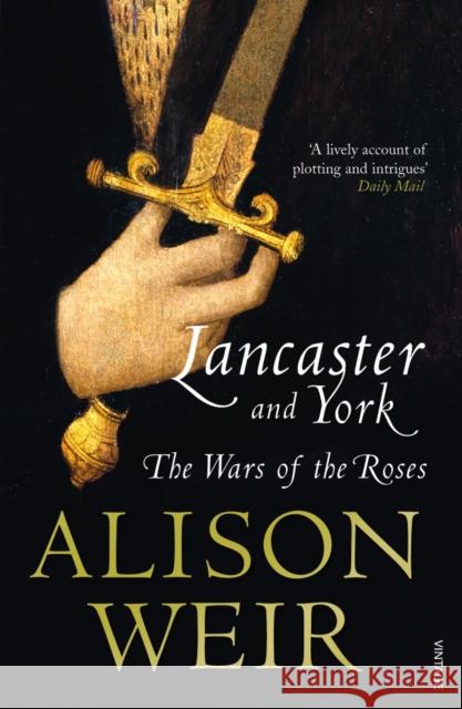 Lancaster And York: The Wars of the Roses Alison Weir 9780099540175 Vintage Publishing - książka