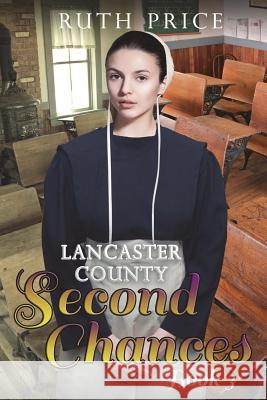 Lancaster County Second Chances Book 3 Ruth Price 9781515244325 Createspace Independent Publishing Platform - książka