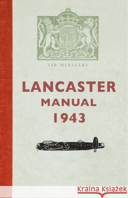 Lancaster Manual 1943 Gordon Wilson 9781445614427 Amberley Publishing - książka