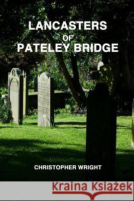 Lancasters of Pateley Bridge Christopher Wright 9781519535726 Createspace Independent Publishing Platform - książka