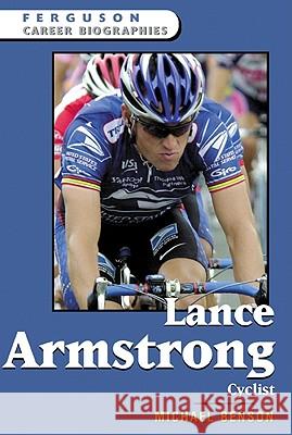 Lance Armstrong : Cyclist Ferguson                                 Michael Benson 9780816054794 Ferguson Publishing Company - książka