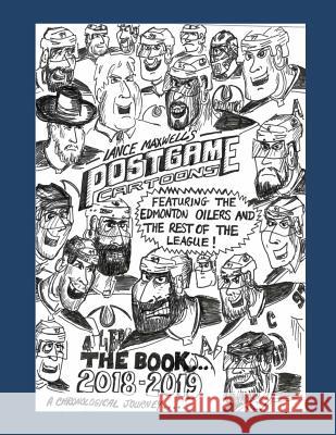 Lance Maxwell's PostGame Cartoons: Featuring the Edmonton Oilers and More Lance Maxwell 9781097621354 Independently Published - książka