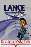 Lance: Unaccompanied Minor Emeaba Emeaba 9781541266643 Createspace Independent Publishing Platform