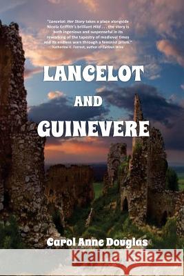 Lancelot and Guinevere Carol Anne Douglas 9780996772228 Hermione Books - książka