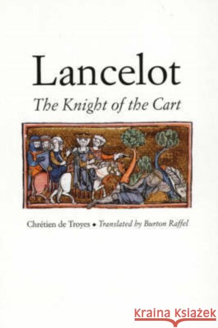 Lancelot: The Knight of the Cart Chrétien de Troyes 9780300071214 Yale University Press - książka