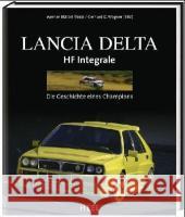 Lancia Delta HF Integrale : Die Geschichte eines Champions Wagner, Gerhard D. Blaettel, Werner  9783898802680 Heel - książka