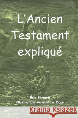 L'Ancien Testament expliqué (illustré) Doré, Gustave 9781719924917 Independently Published - książka