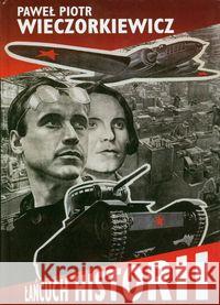 Łańcuch Historii Wieczorkiewicz Paweł Piotr 9788375652567 LTW - książka