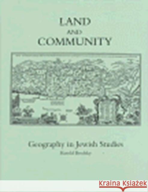 Land and Community: Geography in Jewish Studies Harold Brodsky 9781883053307 CDL Press - książka