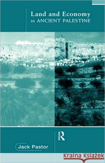 Land and Economy in Ancient Palestine Jack Pastor 9780415159609 Routledge - książka